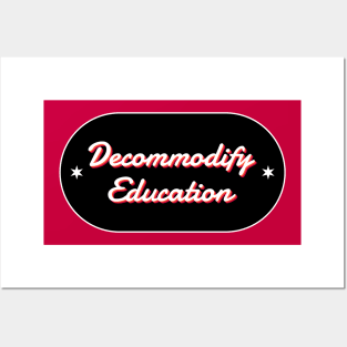 Decommodify Education - Free College Posters and Art